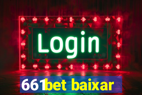 661bet baixar